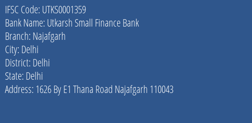Utkarsh Small Finance Bank Najafgarh Branch Delhi IFSC Code UTKS0001359