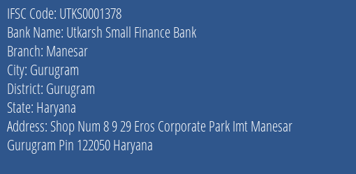 Utkarsh Small Finance Bank Manesar Branch Gurugram IFSC Code UTKS0001378