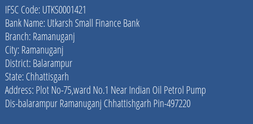 Utkarsh Small Finance Bank Ramanuganj Branch, Branch Code 001421 & IFSC Code Utks0001421