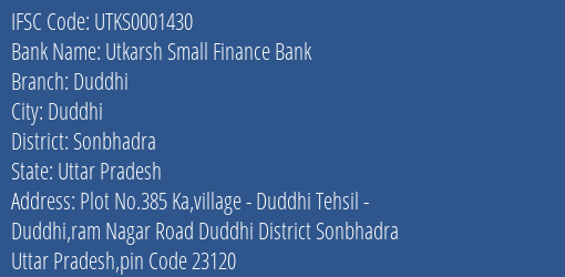 Utkarsh Small Finance Bank Duddhi Branch Sonbhadra IFSC Code UTKS0001430
