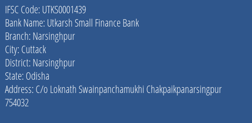 Utkarsh Small Finance Bank Narsinghpur Branch Narsinghpur IFSC Code UTKS0001439