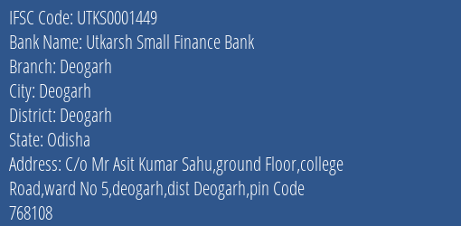 Utkarsh Small Finance Bank Deogarh Branch Deogarh IFSC Code UTKS0001449