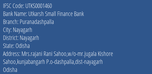 Utkarsh Small Finance Bank Puranadashpalla Branch, Branch Code 001460 & IFSC Code Utks0001460