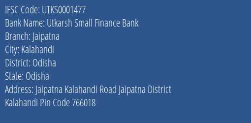 Utkarsh Small Finance Bank Jaipatna Branch Odisha IFSC Code UTKS0001477