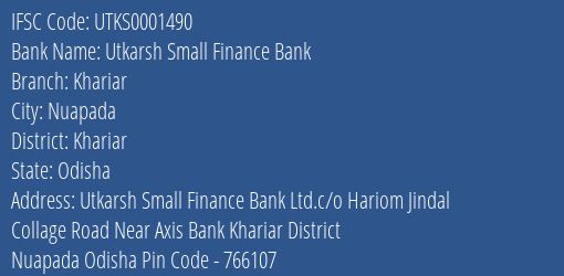 Utkarsh Small Finance Bank Khariar Branch Khariar IFSC Code UTKS0001490
