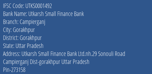 Utkarsh Small Finance Bank Campierganj Branch Gorakhpur IFSC Code UTKS0001492