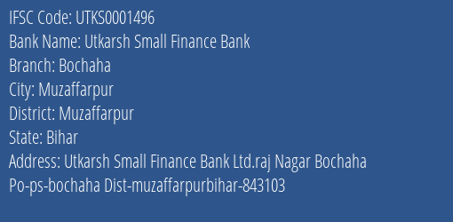 Utkarsh Small Finance Bank Bochaha Branch Muzaffarpur IFSC Code UTKS0001496