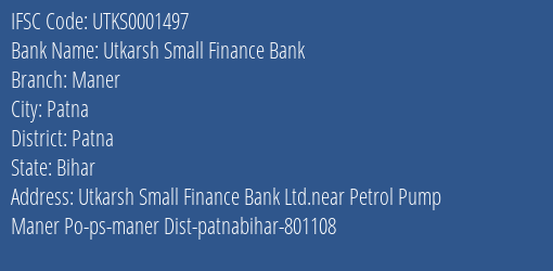 Utkarsh Small Finance Bank Maner Branch Patna IFSC Code UTKS0001497