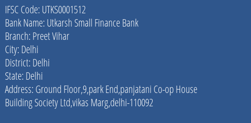 Utkarsh Small Finance Bank Preet Vihar Branch Delhi IFSC Code UTKS0001512
