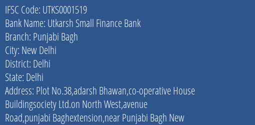 Utkarsh Small Finance Bank Punjabi Bagh Branch Delhi IFSC Code UTKS0001519