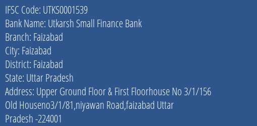 Utkarsh Small Finance Bank Faizabad Branch Faizabad IFSC Code UTKS0001539