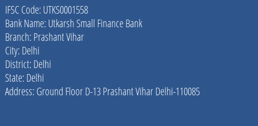 Utkarsh Small Finance Bank Prashant Vihar Branch Delhi IFSC Code UTKS0001558