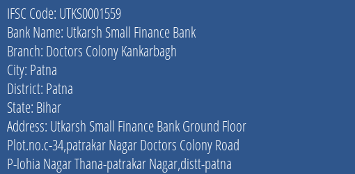 Utkarsh Small Finance Bank Doctors Colony Kankarbagh Branch Patna IFSC Code UTKS0001559