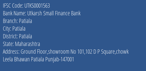 Utkarsh Small Finance Bank Patiala Branch Patiala IFSC Code UTKS0001563