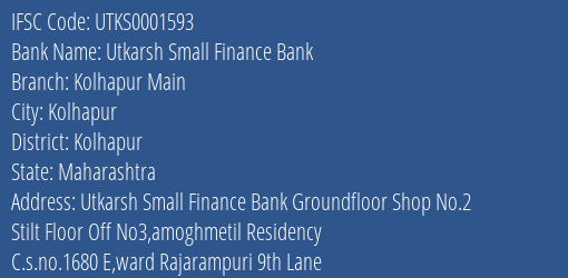 Utkarsh Small Finance Bank Kolhapur Main Branch Kolhapur IFSC Code UTKS0001593