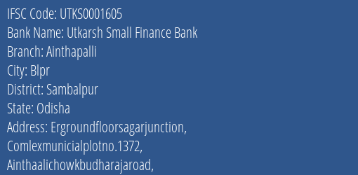 Utkarsh Small Finance Bank Ainthapalli Branch Sambalpur IFSC Code UTKS0001605