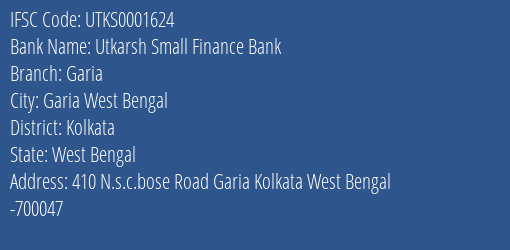 Utkarsh Small Finance Bank Garia Branch Kolkata IFSC Code UTKS0001624