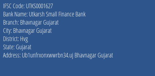 Utkarsh Small Finance Bank Bhavnagar Gujarat Branch Hvg IFSC Code UTKS0001627