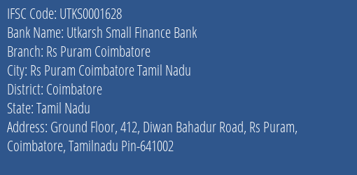 Utkarsh Small Finance Bank Rs Puram Coimbatore Branch, Branch Code 001628 & IFSC Code UTKS0001628