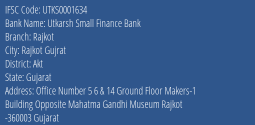 Utkarsh Small Finance Bank Rajkot Branch, Branch Code 001634 & IFSC Code Utks0001634