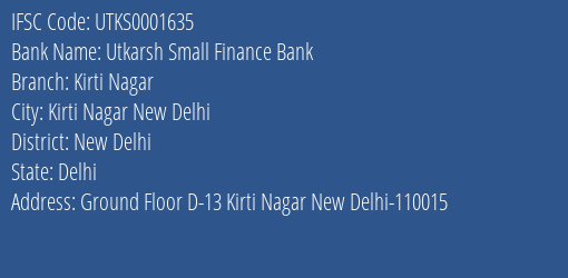 Utkarsh Small Finance Bank Kirti Nagar Branch New Delhi IFSC Code UTKS0001635