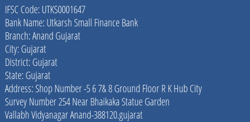 Utkarsh Small Finance Bank Anand Gujarat Branch Gujarat IFSC Code UTKS0001647