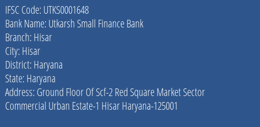 Utkarsh Small Finance Bank Hisar Branch Haryana IFSC Code UTKS0001648