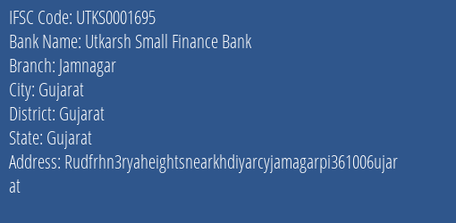 Utkarsh Small Finance Bank Jamnagar Branch Gujarat IFSC Code UTKS0001695