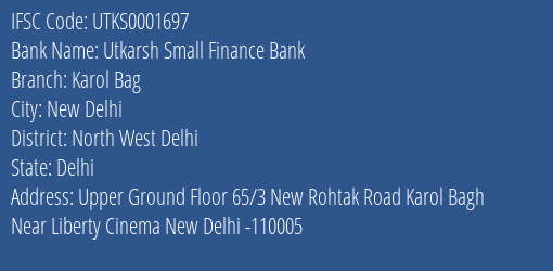 Utkarsh Small Finance Bank Karol Bag Branch North West Delhi IFSC Code UTKS0001697