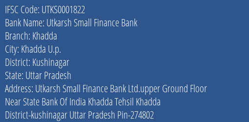 Utkarsh Small Finance Bank Khadda Branch Kushinagar IFSC Code UTKS0001822