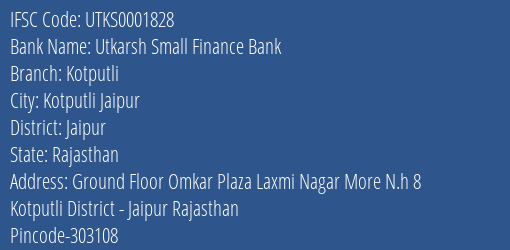 Utkarsh Small Finance Bank Kotputli Branch Jaipur IFSC Code UTKS0001828