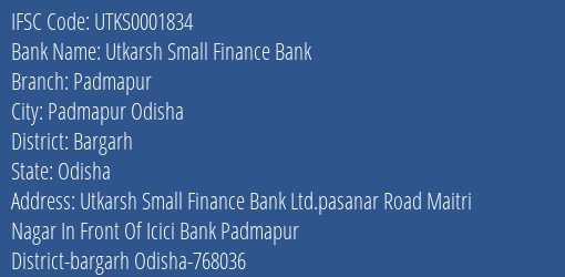 Utkarsh Small Finance Bank Padmapur Branch Bargarh IFSC Code UTKS0001834