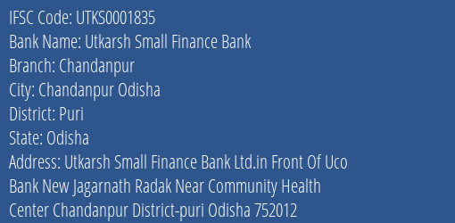 Utkarsh Small Finance Bank Chandanpur Branch Puri IFSC Code UTKS0001835