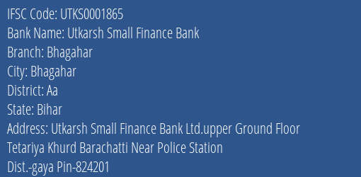 Utkarsh Small Finance Bank Bhagahar Branch Aa IFSC Code UTKS0001865