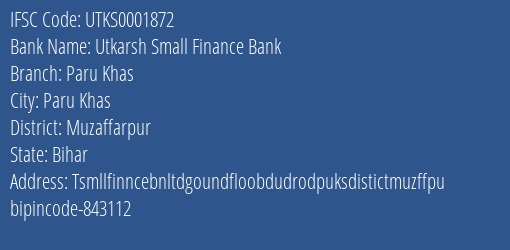Utkarsh Small Finance Bank Paru Khas Branch Muzaffarpur IFSC Code UTKS0001872