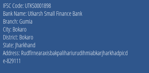 Utkarsh Small Finance Bank Gumia Branch Bokaro IFSC Code UTKS0001898