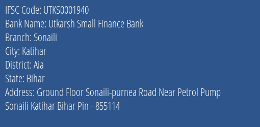 Utkarsh Small Finance Bank Sonaili Branch Aia IFSC Code UTKS0001940