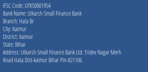 Utkarsh Small Finance Bank Hata Br Branch Kaimur IFSC Code UTKS0001954