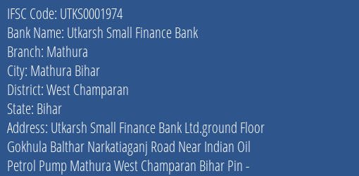 Utkarsh Small Finance Bank Mathura Branch West Champaran IFSC Code UTKS0001974