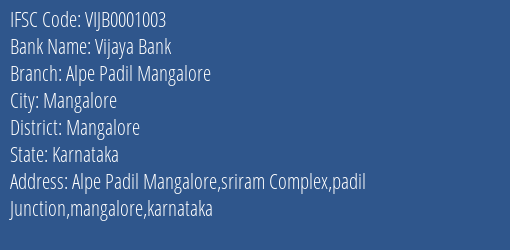 Vijaya Bank Alpe Padil Mangalore Branch, Branch Code 001003 & IFSC Code VIJB0001003