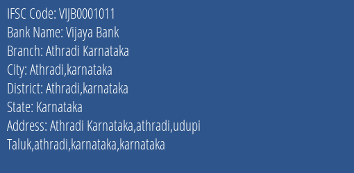 Vijaya Bank Athradi Karnataka Branch Athradi Karnataka IFSC Code VIJB0001011