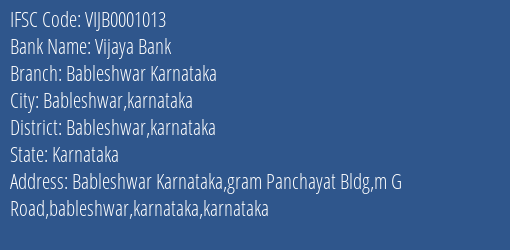 Vijaya Bank Bableshwar Karnataka Branch Bableshwar Karnataka IFSC Code VIJB0001013