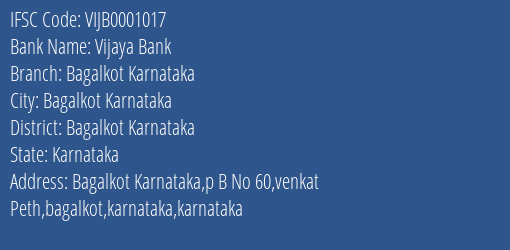 Vijaya Bank Bagalkot Karnataka Branch Bagalkot Karnataka IFSC Code VIJB0001017