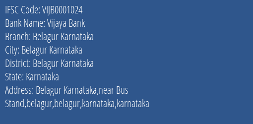 Vijaya Bank Belagur Karnataka Branch Belagur Karnataka IFSC Code VIJB0001024