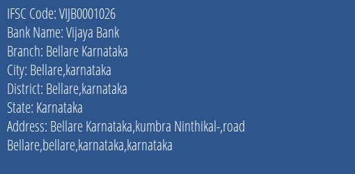 Vijaya Bank Bellare Karnataka Branch Bellare Karnataka IFSC Code VIJB0001026
