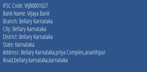 Vijaya Bank Bellary Karnataka Branch Bellary Karnataka IFSC Code VIJB0001027