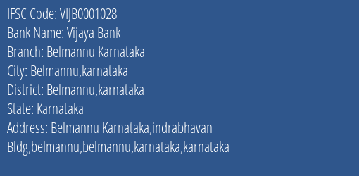 Vijaya Bank Belmannu Karnataka Branch Belmannu Karnataka IFSC Code VIJB0001028