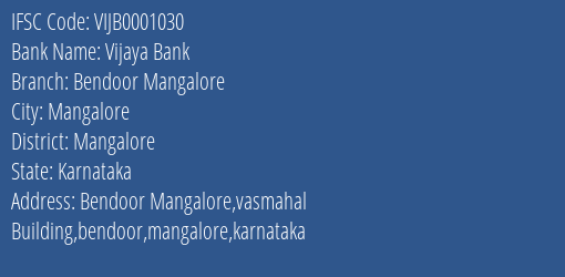 Vijaya Bank Bendoor Mangalore Branch Mangalore IFSC Code VIJB0001030