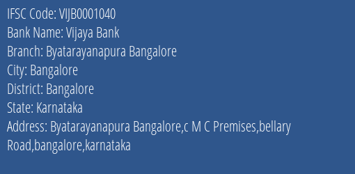 Vijaya Bank Byatarayanapura Bangalore Branch, Branch Code 001040 & IFSC Code VIJB0001040