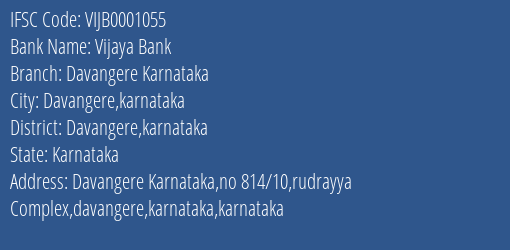 Vijaya Bank Davangere Karnataka Branch Davangere Karnataka IFSC Code VIJB0001055
